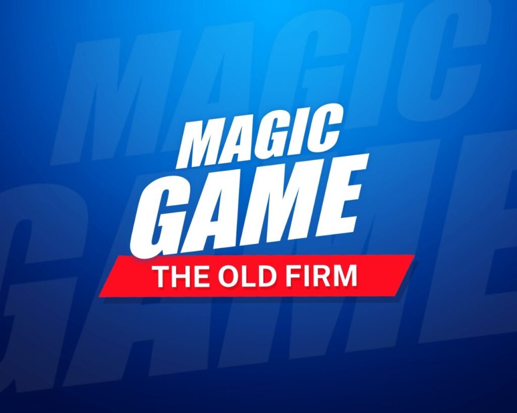 White text 'Magic Game' on blue background with 'The Old Firm' in red underneath.