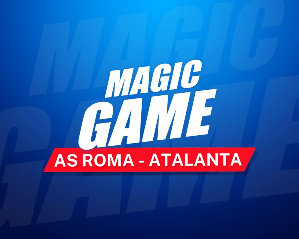 White text 'Magic Game' on blue background with 'AS Roma - Atalanta' in red underneath.