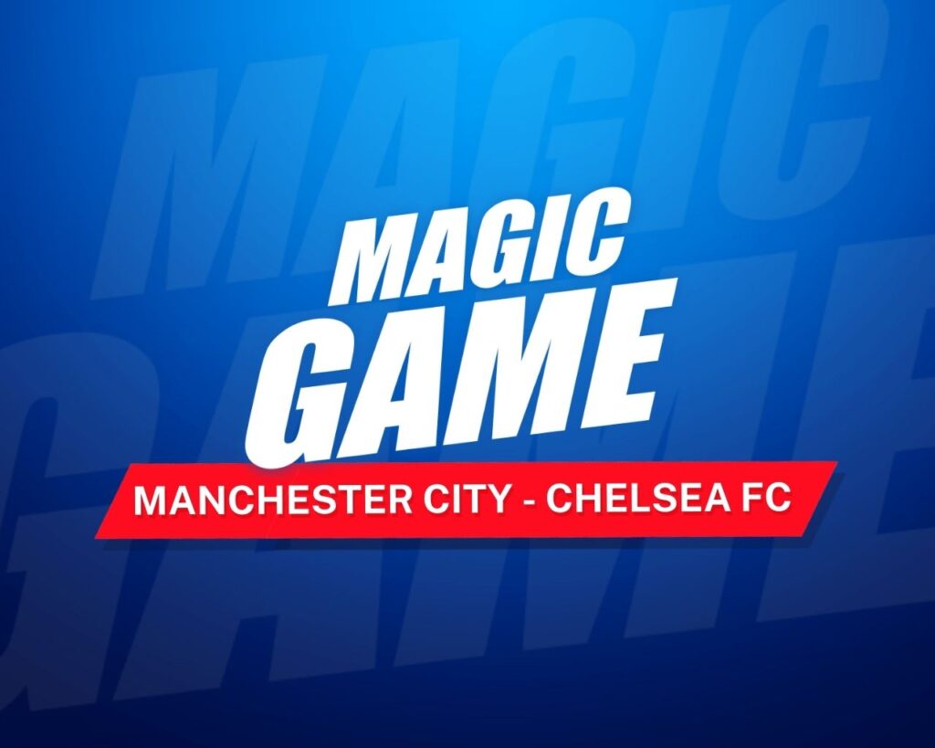 White text 'Magic Game' on blue background with 'Manchester City - Chelsea FC' in red underneath.