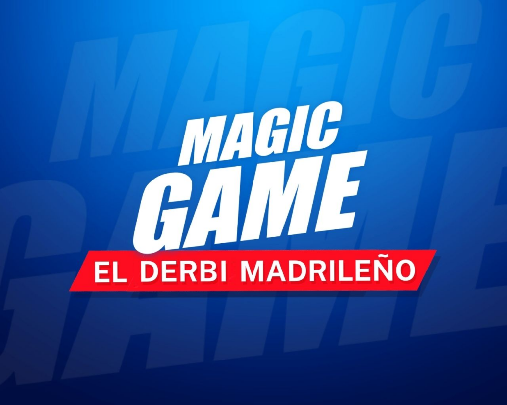 White text 'Magic Game' on blue background with 'El Derbi Madrileño' in red underneath.