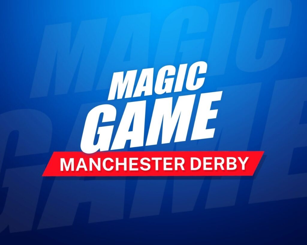 White text 'Magic Game' on blue background with 'Manchester Derby' in red underneath.