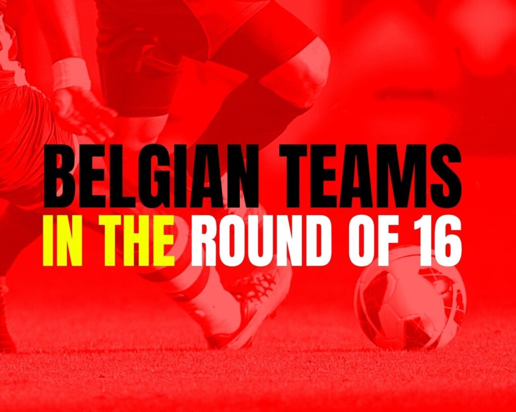 Two soccer players on a red background with the caption "Belgian in the Round of 16"