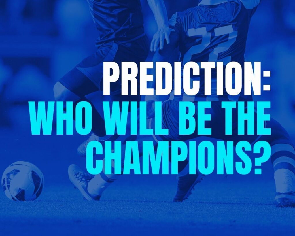 "Prediction: Who Will Be the Champions?" text on a blue background, featuring two football players.