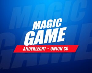 White text 'Magic Game' on blue background with 'Anderlecht - Union SG' in red underneath.