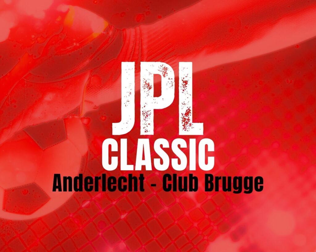 JPL Classic: Anderlecht - Club Brugge